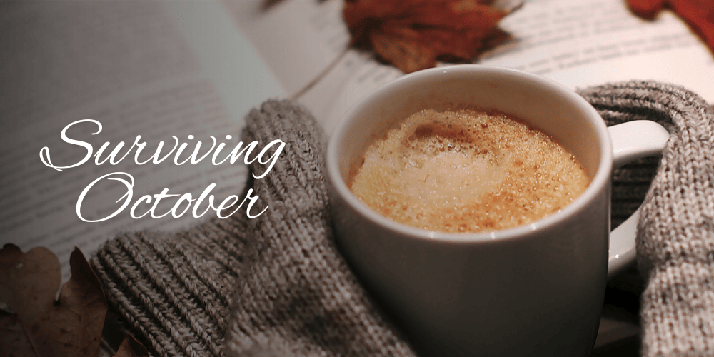 Surviving October and the Autumn term